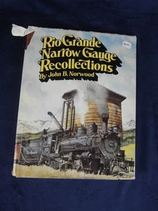 Rio Grande Narrow Gauge Recollections by John B. Norwood - Picture 1 of 5