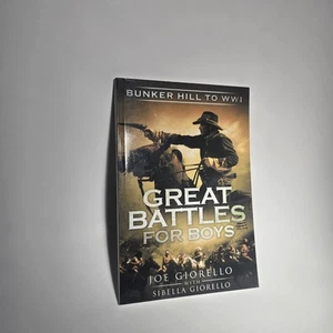 Great Battles for Boys: Bunker Hill to WWI Giorello, Joe - Foto 1 di 2