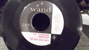 THE DEEP RIVER BOYS THE VANISHING AMERICANS / ARE YOU CERTAIN ON WAND RECORDS - Picture 1 of 3