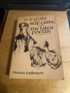 Parkinson: WB Yeats Self-Critic Study of His Early Verse & Later Poetry 1971 PB - Picture 1 of 1
