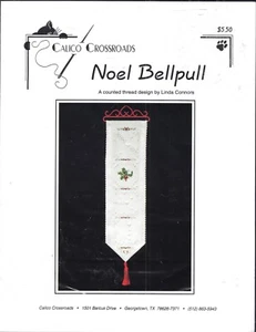 Calico Crossroads~Noel Bellpull~ Cross Stitch Leaflet by Linda Connors - Picture 1 of 1