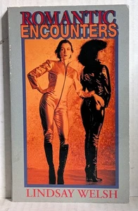 ROMANTIC ENCOUNTERS By Lindsay Welsh 1995 LGBT  Lesbian Erotica Romance Fiction  - Picture 1 of 3