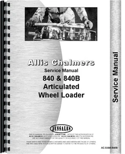 Allis Chalmers 840 840B Wheel Loader Service Manual (AC-S-840,840B) - Picture 1 of 1