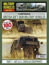 Military Vehicle Archive 1: A Compendium of British Soft-Skin Military Vehi BOOK