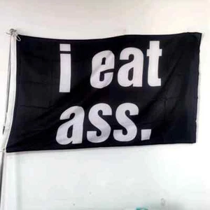 I Eat Ass Bandera Decoración Jardín Para Fiestas Vacaciones 90x150cm Poliéster - Imagen 1 de 7