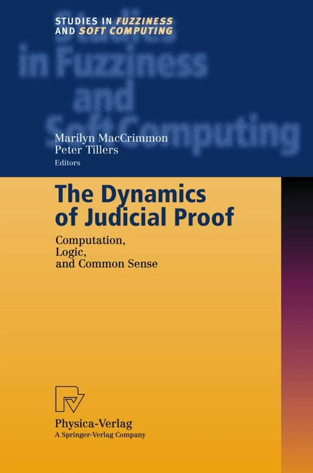 The Dynamics of Judicial Proof: Computation, Logic, and Common Sense: 94 (Studi - Image 1 of 1