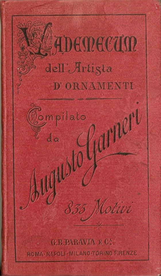 Garneri - Vademecum dell'Artista d'Ornamenti - Paravia 1891 Stoffe Metalli Legno - Immagine 1 di 1