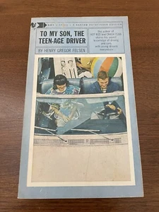 To My Son the Teen-Age Driver Henry Gregor Felsen 1965 Bantam Pathfinder PB - Picture 1 of 6