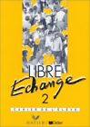 Libre Echange: Cahier d&#39;exercices 2, Salins, Genevieve-