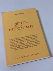 MISTICA E PSICOANALISI Michael Eigen Editrice Astrolabio 2000 - Imagen 1 de 5