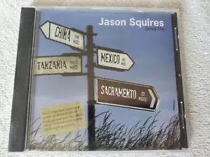 🔥 Jason Squires • Send Me CD 2006 Jason Squires Music •• NEW •• WorldVision - Imagen 1 de 9