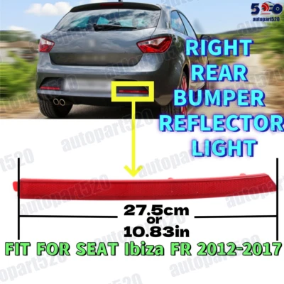 For SEAT Ibiza FR 2012 2013 2014 2015 2016 2017 Rear Bumper Reflector RIGHT - Image 1 of 4