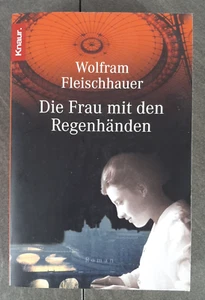 Die Frau mit den Regenhänden Roman von 2001 Wolfram Fleischhauer - Bild 1 von 4