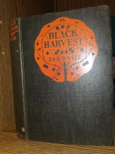 1926 "Black Harvest" by I.A.R. Wylie Good 1st Edition Inscribed by Author RARE - Picture 1 of 4