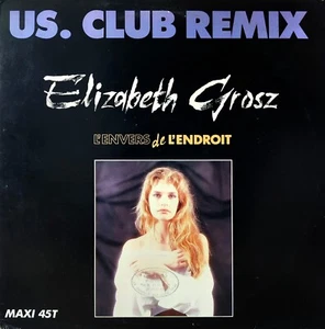 Elizabeth Grosz - L' Envers De L'endroit ( US Club Remix ) - 1989 - Vinyle 12" - Imagen 1 de 4
