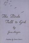 THE BIRDS TALK TO GOD par juin Lauzon & Connie français *Excellent état*