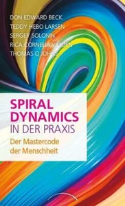 Spiral Dynamics in der Praxis | Buch | 9783958833609 - Bild 1 von 1