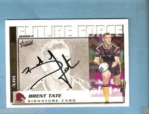 2002 NRL FUTURE FORCE SIGNATURE CARD - FF22  BRENT TATE, BRONCOS