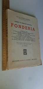 Alfredo Galassini Elementi di tecnologia meccanica Fonderia Hoepli sesta edizion - Foto 1 di 1