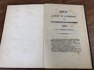 Granier de Cassagnac RECIT COMPLET AUTHENTIQUE EVENEMENTS DECEMBRE 1851 - Picture 1 of 3
