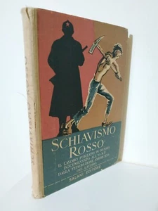 SCHIAVISMO ROSSO. Lavori forzati, Gulag e Siberia nell'URSS di Stalin. Salani 52 - Picture 1 of 9