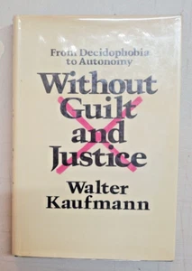 Without Guilt & Justice Walter Kaufmann 1st Edition w DJ Philosophy Ethics 1973 - Picture 1 of 7
