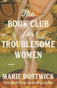 Der Buchclub für lästige Frauen: Ein Roman von Marie Bostwick Taschenbuch - Bild 1 von 1