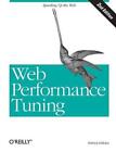 Web Performance Tuning: Speeding Up The Web By Patrick Killelea (English) Paperb