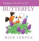 Butterfly (Kipper) - Board book By Mick Inkpen - ACCEPTABLE