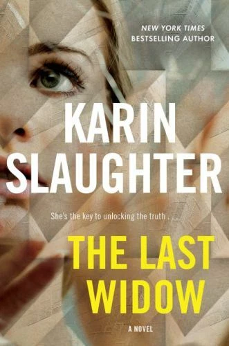 Last Widow : A Will Trent Thriller by Karin Slaughter (2019, Hardcover)
