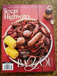 Texas Highways Magazine MARCH 2025 Bayou Recipes Art Cars Montrose Woodlands NEW - Picture 1 of 3