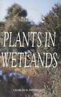 Plantes dans les zones humides (Redington Field Guides to Biological Interactions) - BON