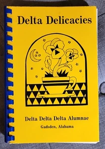 Delta Delicacies DELTA DELTA DELTA ALUMNAE COOKBOOK Gadsden Alabama Tri-Delta - Picture 1 of 4
