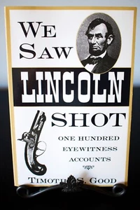 We Saw Lincoln Shot: One Hundred Eyewitness Accounts (Paperback or Softback) - Picture 1 of 3