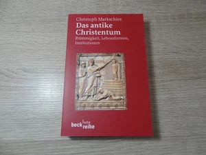 Markschies: Das antike Christentum - Frömmigkeit, Lebensformen, Institutionen - Bild 1 von 7