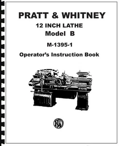 Pratt and Whitney Model "B" 12" Lathe Operator's Instruction Manual M-1395-1 - Picture 1 of 1