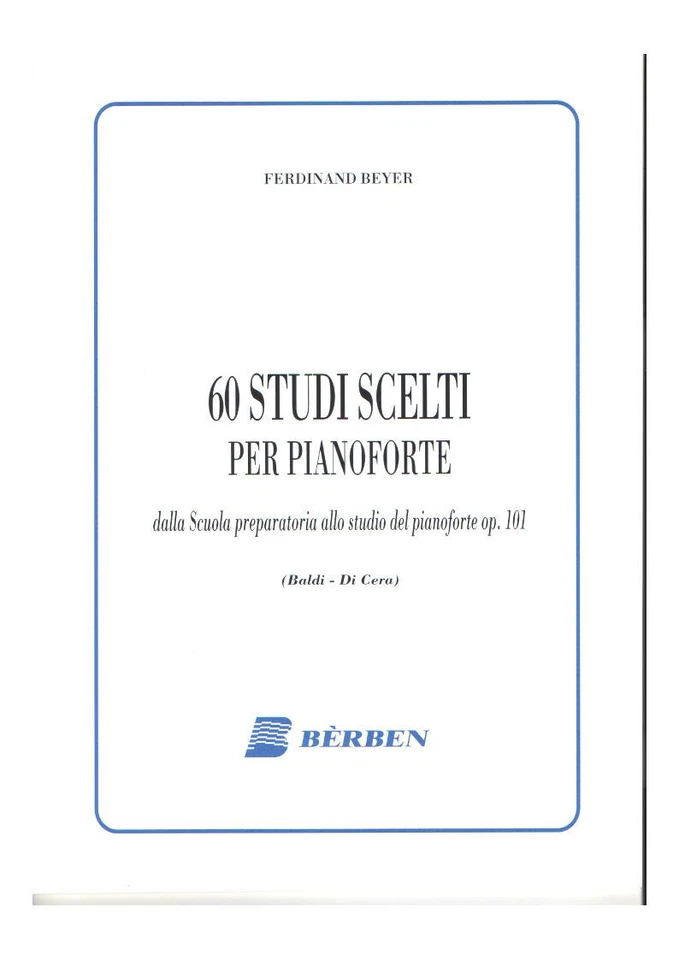 BEYER - 60 STUDI SCELTI PER PIANOFORTE OP. 101 - ED. BERBEN