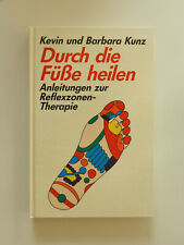 Durch die Füße heilen Kevin Barbara Kunz Reflexzonen Therapie Physiotherapie 