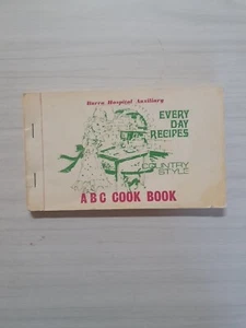 Burra Hospital Auxiliary A B C Cook Book Everyday Recipes Paperback 1970s? - Picture 1 of 8
