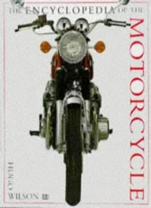 The Encyclopedia of the Motorcycle By Hugo Wilson - Bild 1 von 1