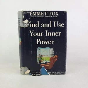 Find and Use Your Inner Power, Emmet Fox; 1941 HC/DJ Harper & Row - Picture 1 of 9