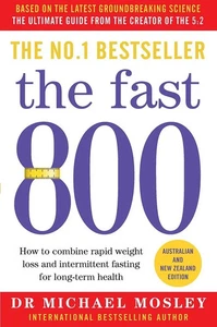 The Fast 800 by Dr Michael Mosley Rapid Weight Loss Fasting for Long Term Health - Bild 1 von 1