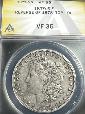 1879-S Morgan Silver Dollar ANACS VF 35 Reverse of 1878 Top 💯 - Image 1 of 4