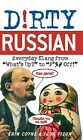 Dirty Russian: Everyday Slang from What's Up? To F*ck O by Igor Fisun 1569757062