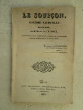 LEROUX : LE SOUPCON comédie-vaudeville, 1833.