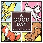 A Good Day Board Book By Henkes, Kevin 0061857785 Free Shipping