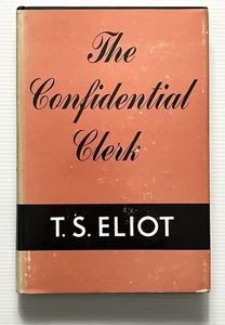 The Confidential Clerk by T.S. Eliot Play HC DJ 1954 - Picture 1 of 11