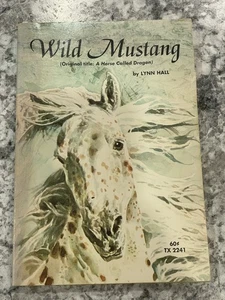 WILD MUSTANG (A HORSE CALLED DRAGON) By Lynn Hall & Joseph Cellini **Excellent** - Picture 1 of 3