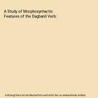 A Study of Morphosyntactic Features of the Dagbanli Verb, Gurindow James M-minib
