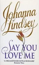 Say You Love Me, Lindsey, Johanna, Used; Good Book